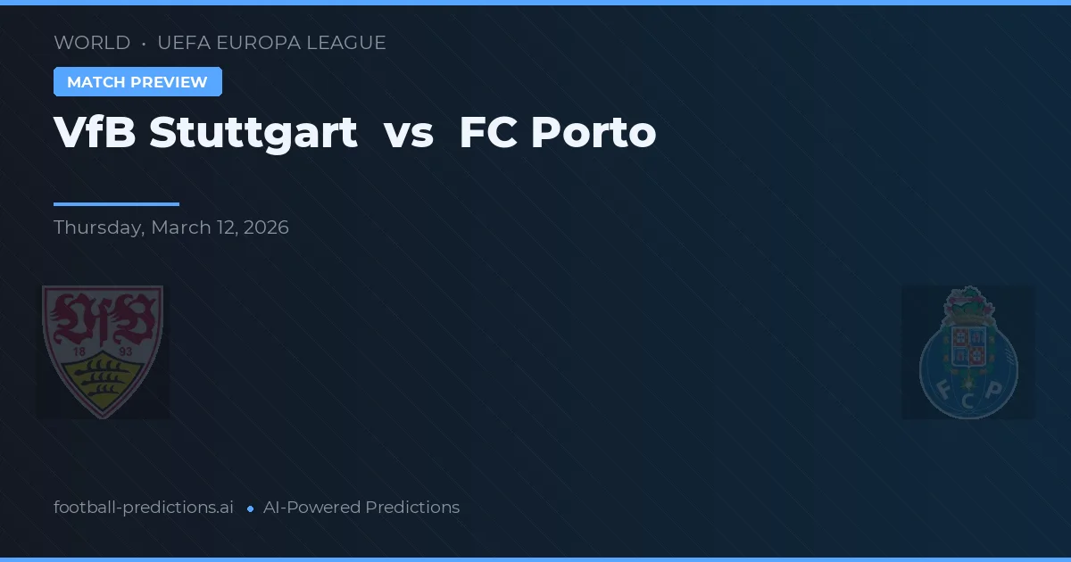 VfB Stuttgart vs FC Porto — pronostic și avancronică meci