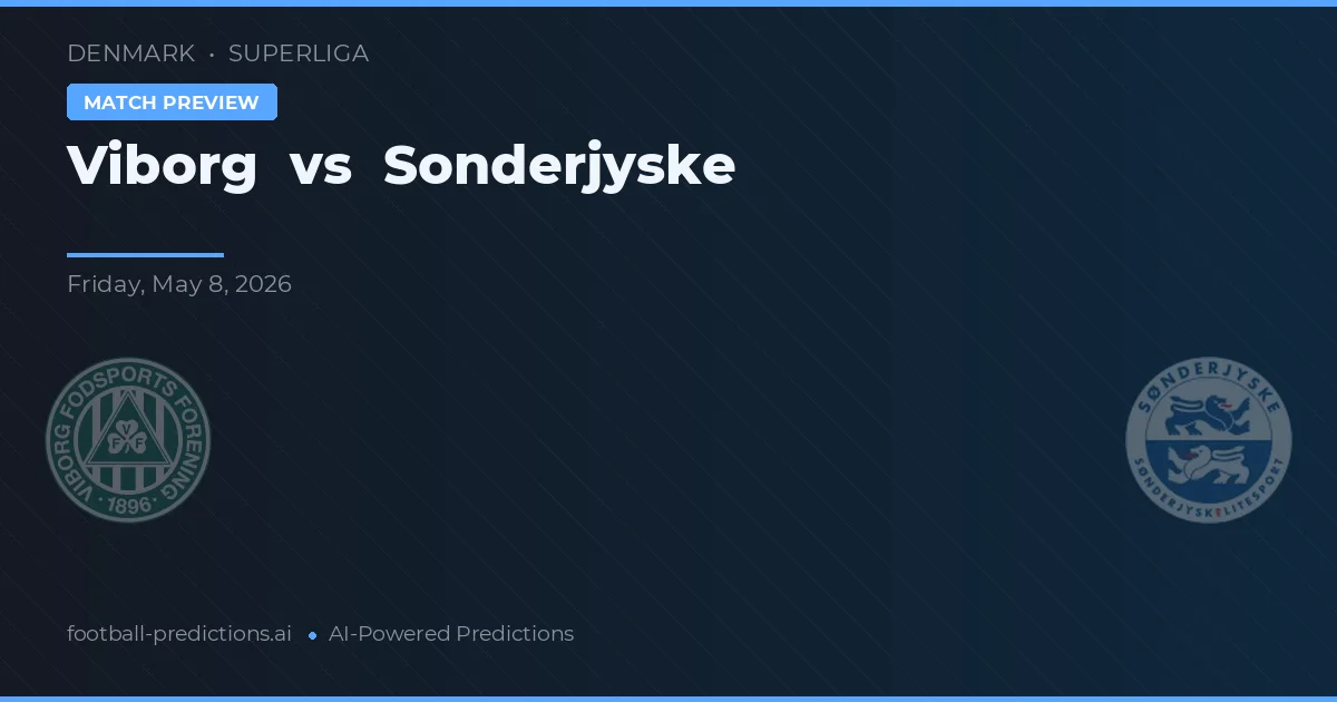 Viborg FF vs Sønderjyske — pronostic și avancronică meci