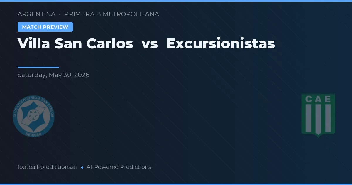 Villa San Carlos vs Excursionistas — pronostic și avancronică meci