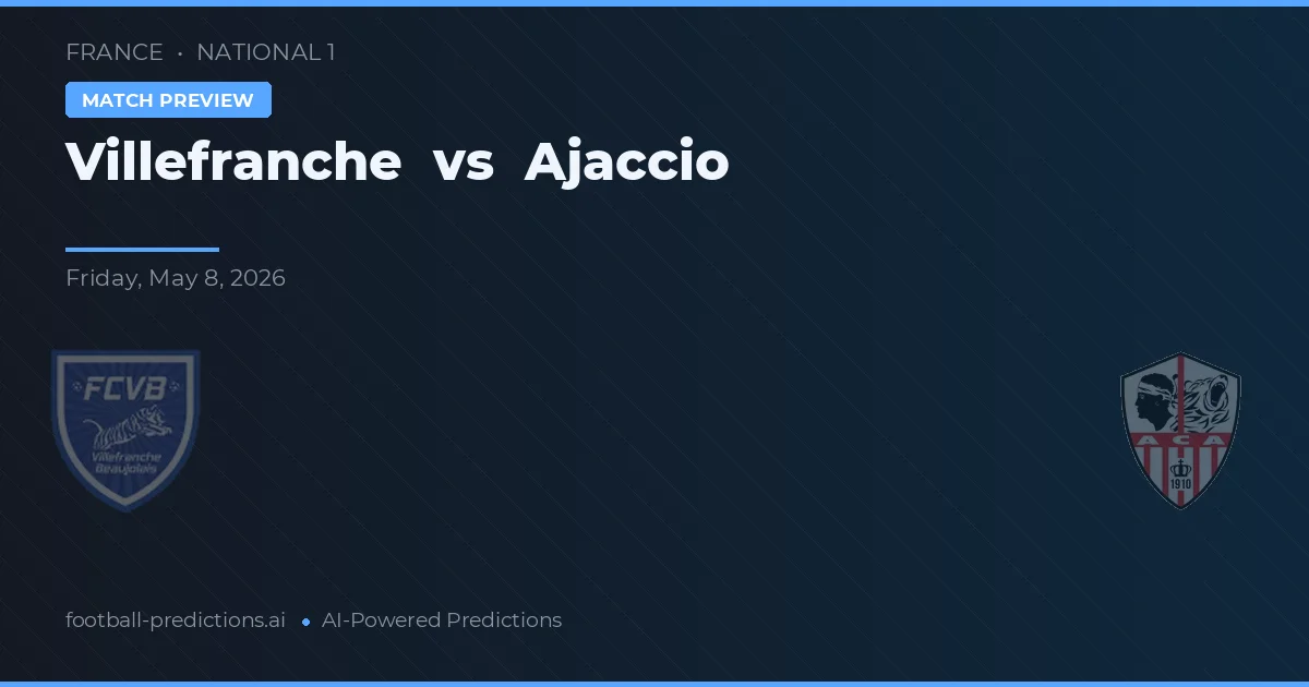 Villefranche vs Ajaccio — pronostic și avancronică meci