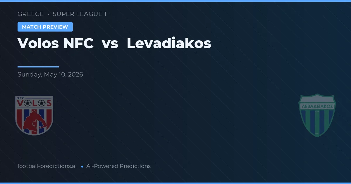 Volos NFC vs Levadiakos — pronostic și avancronică meci
