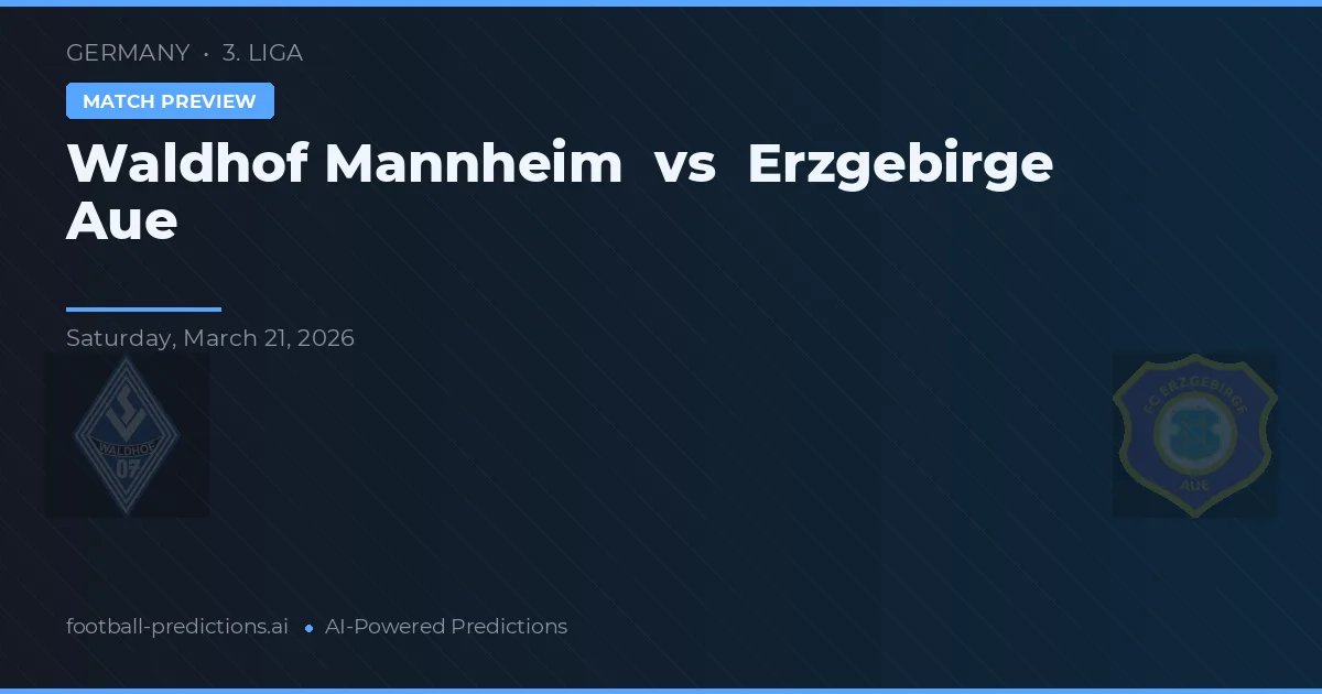 Waldhof Mannheim vs Erzgebirge Aue — pronostic și avancronică meci