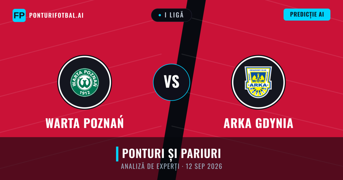 Warta Poznań vs Arka Gdynia — pronostic și avancronică meci