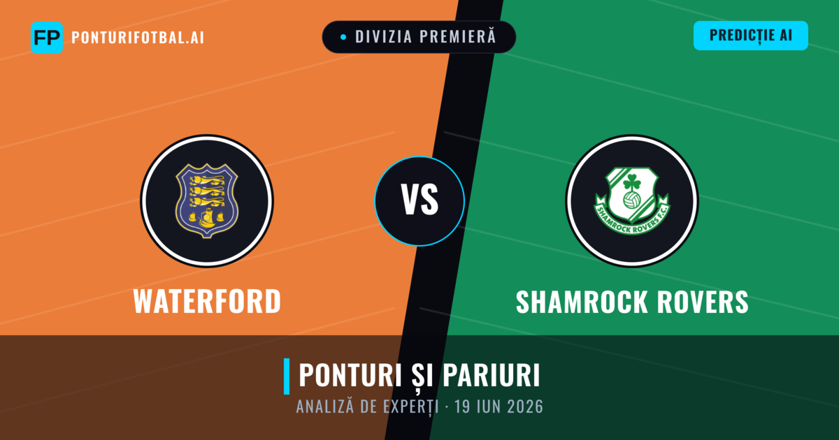 Waterford vs Shamrock Rovers — pronostic și avancronică meci