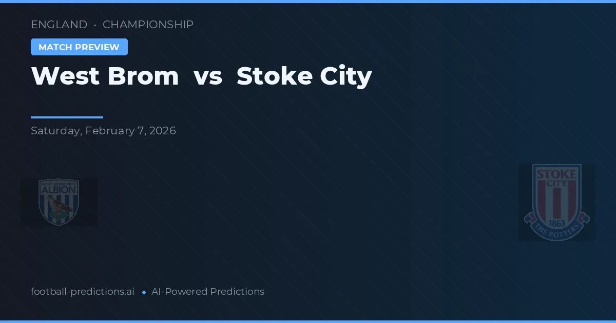 West Brom vs Stoke City — pronostic și avancronică meci