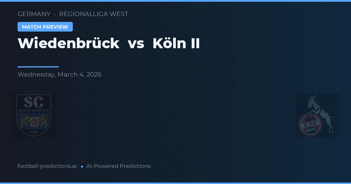 Wiedenbrück vs Köln II — pronostic și avancronică meci