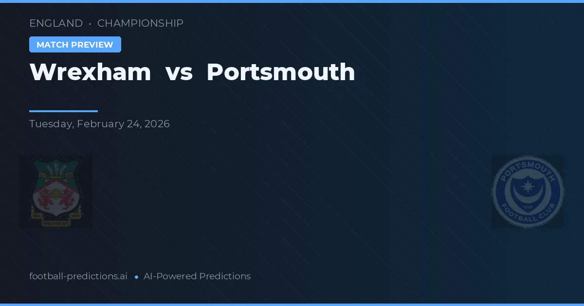 Wrexham vs Portsmouth — pronostic și avancronică meci