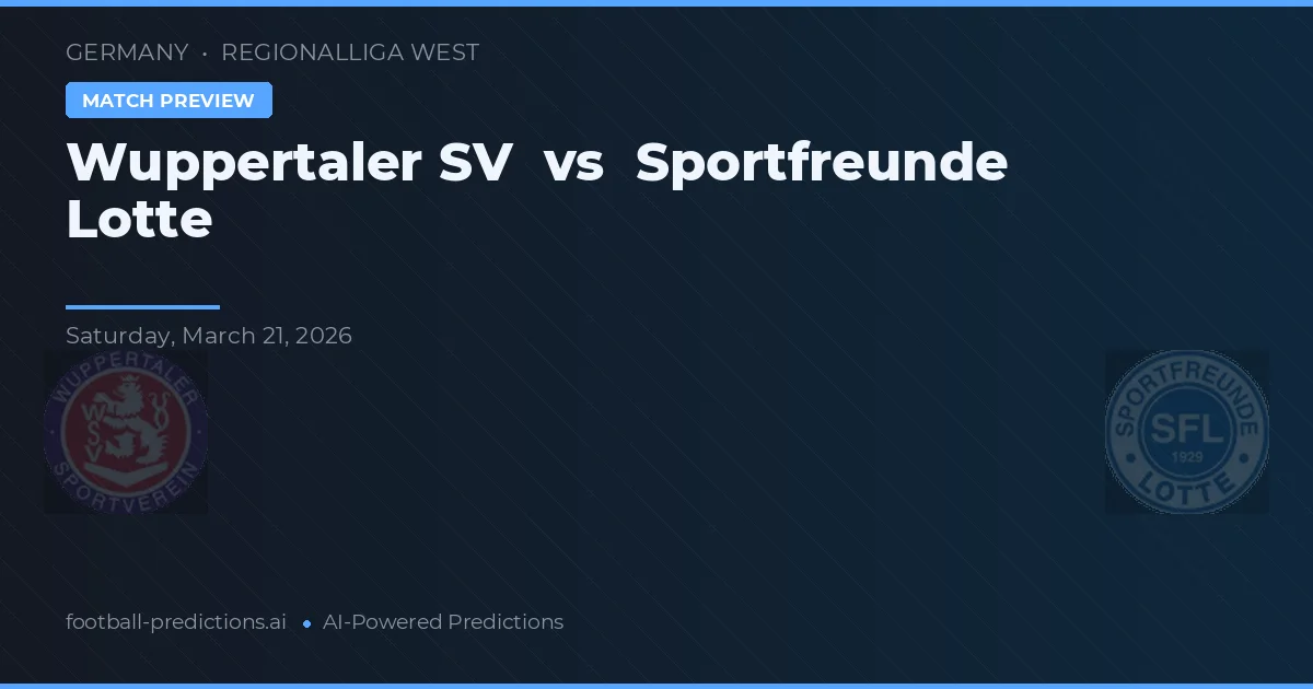 Wuppertaler SV vs Sportfreunde Lotte — pronostic și avancronică meci