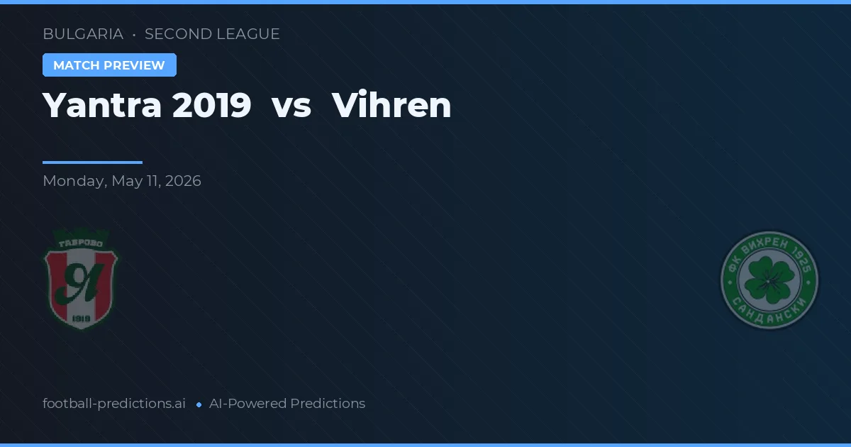 Yantra 2019 vs Vihren — pronostic și avancronică meci