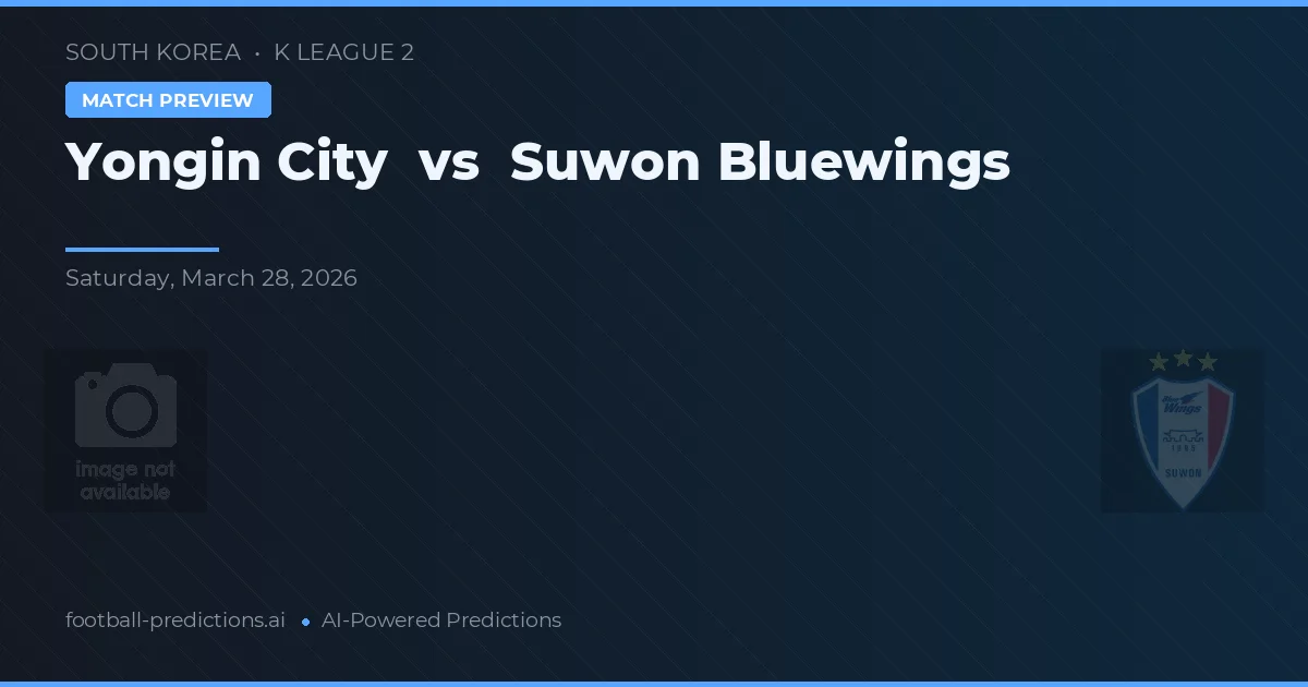 Yongin City vs Suwon Bluewings — pronostic și avancronică meci