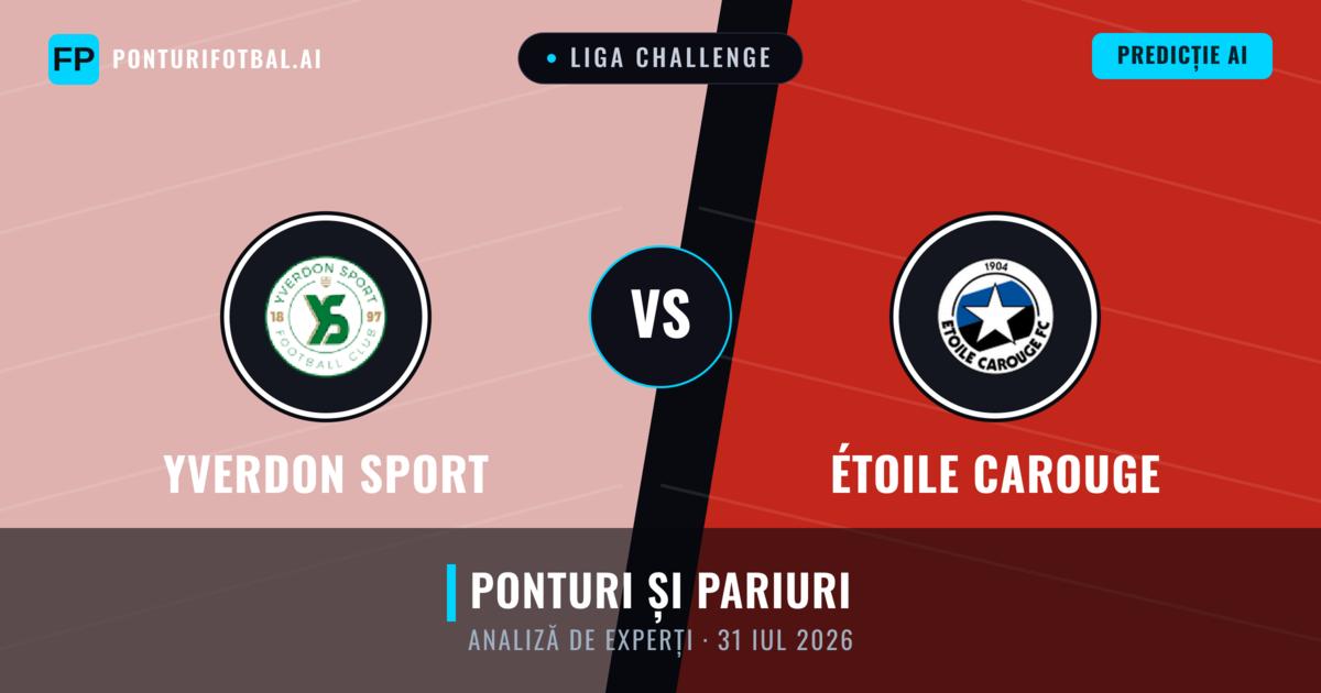 Yverdon Sport vs Étoile Carouge — pronostic și avancronică meci