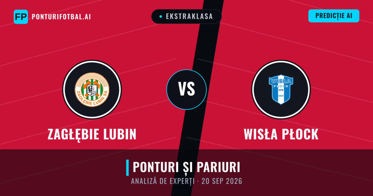 Zagłębie Lubin vs Wisła Płock — pronostic și avancronică meci
