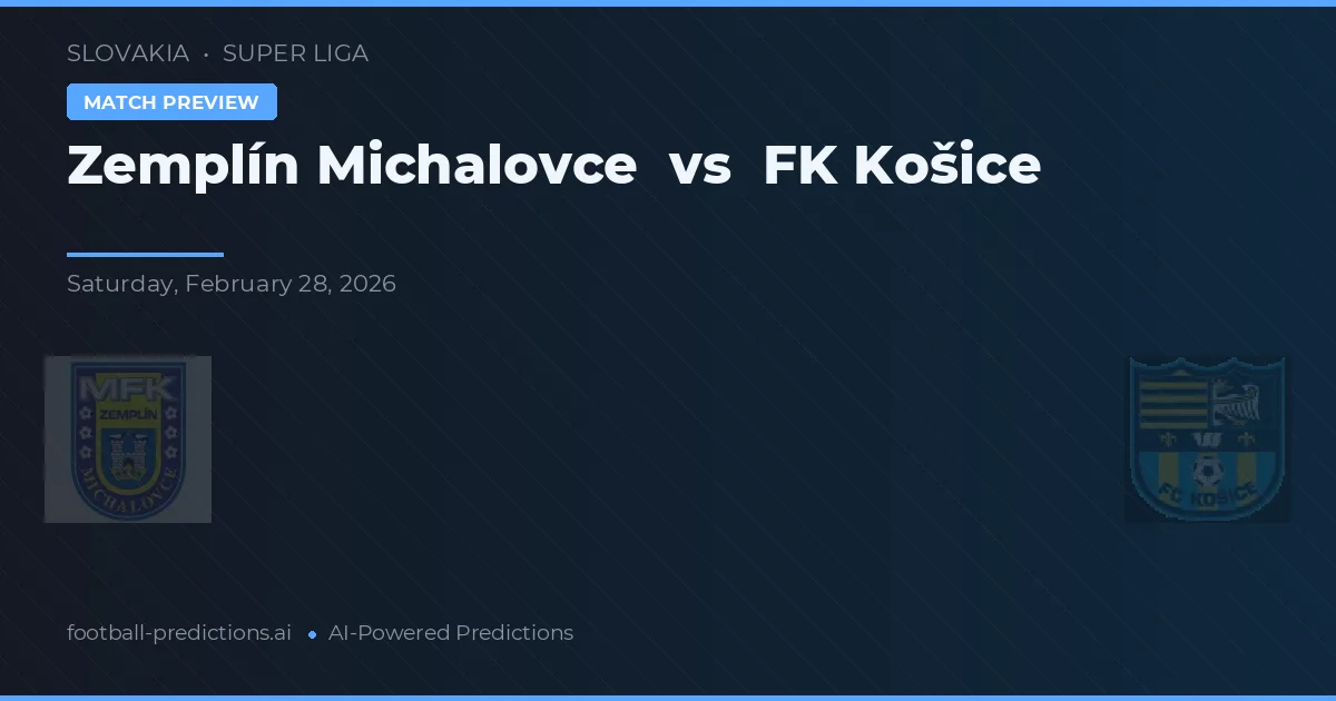 Zemplín Michalovce vs FK Košice — pronostic și avancronică meci