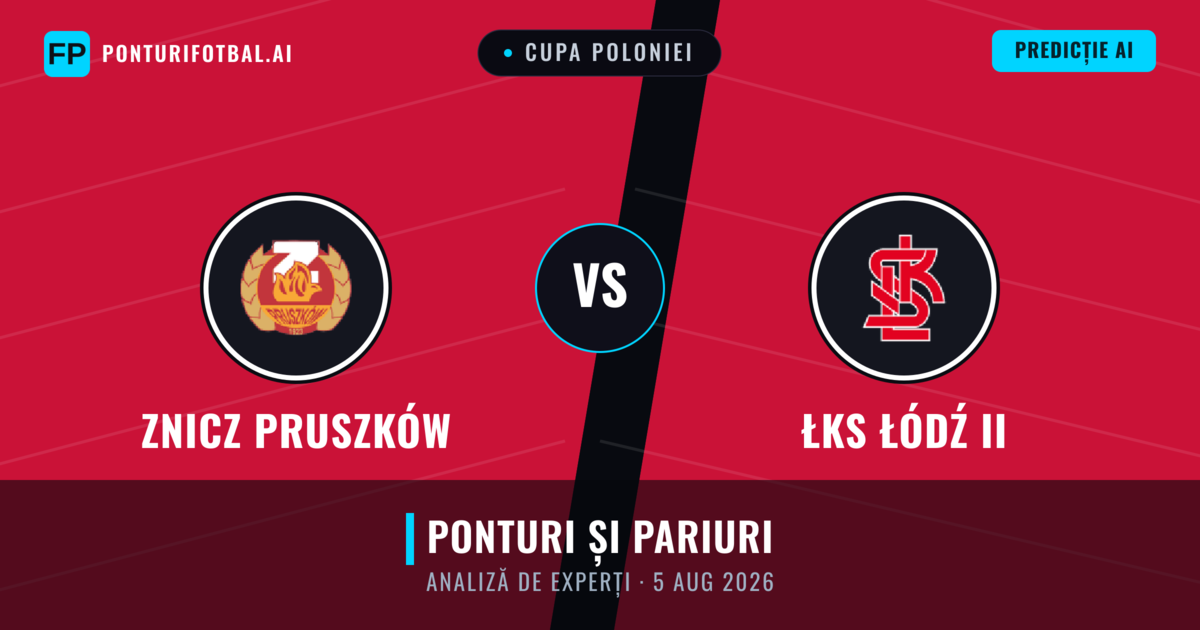 Znicz Pruszków vs ŁKS Łódź II — pronostic și avancronică meci
