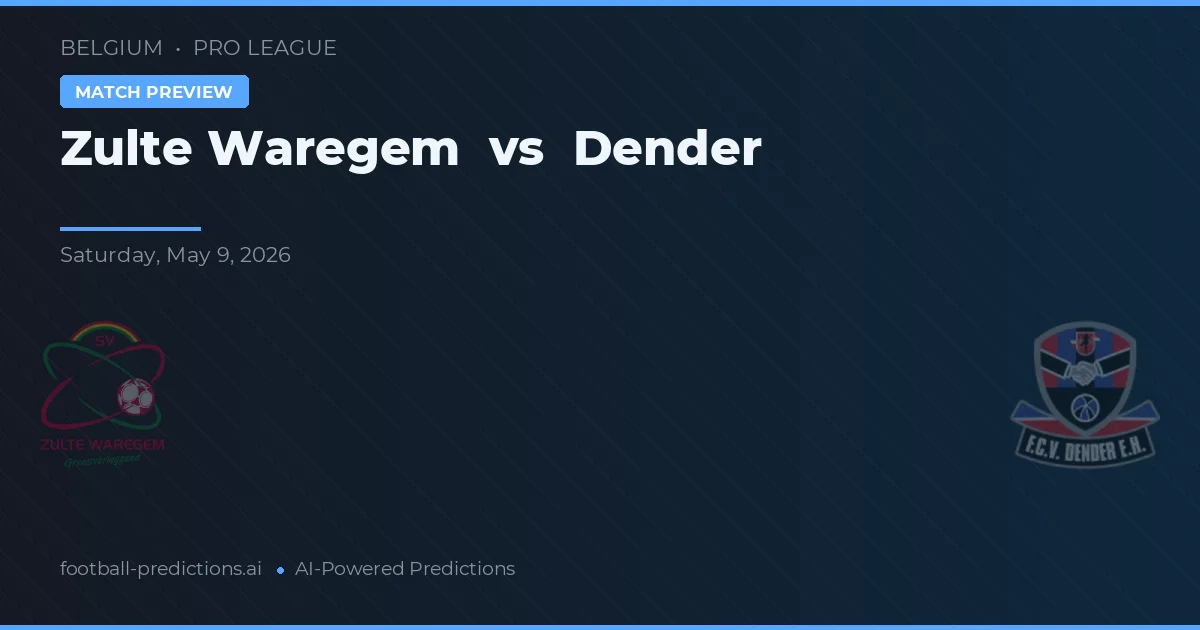 Zulte Waregem vs Dender — pronostic și avancronică meci