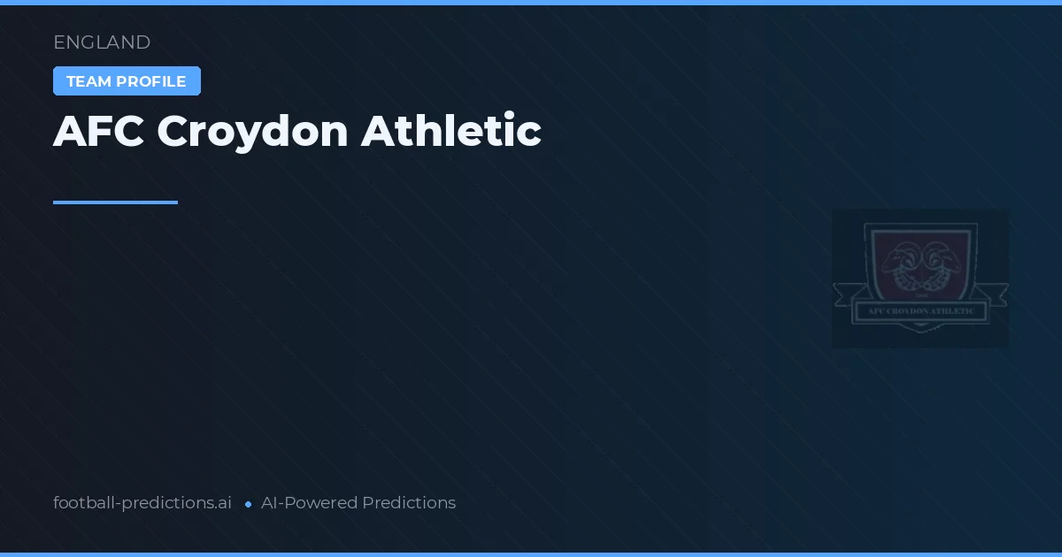 AFC Croydon Athletic Ponturi și statistici