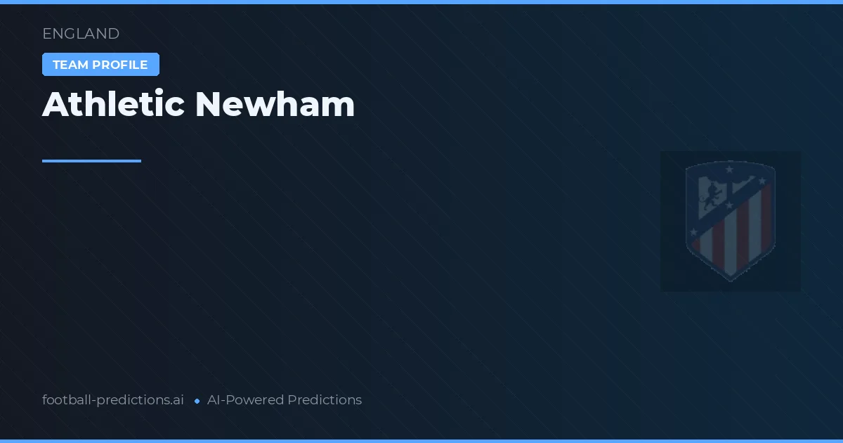 Athletic Newham Ponturi și statistici