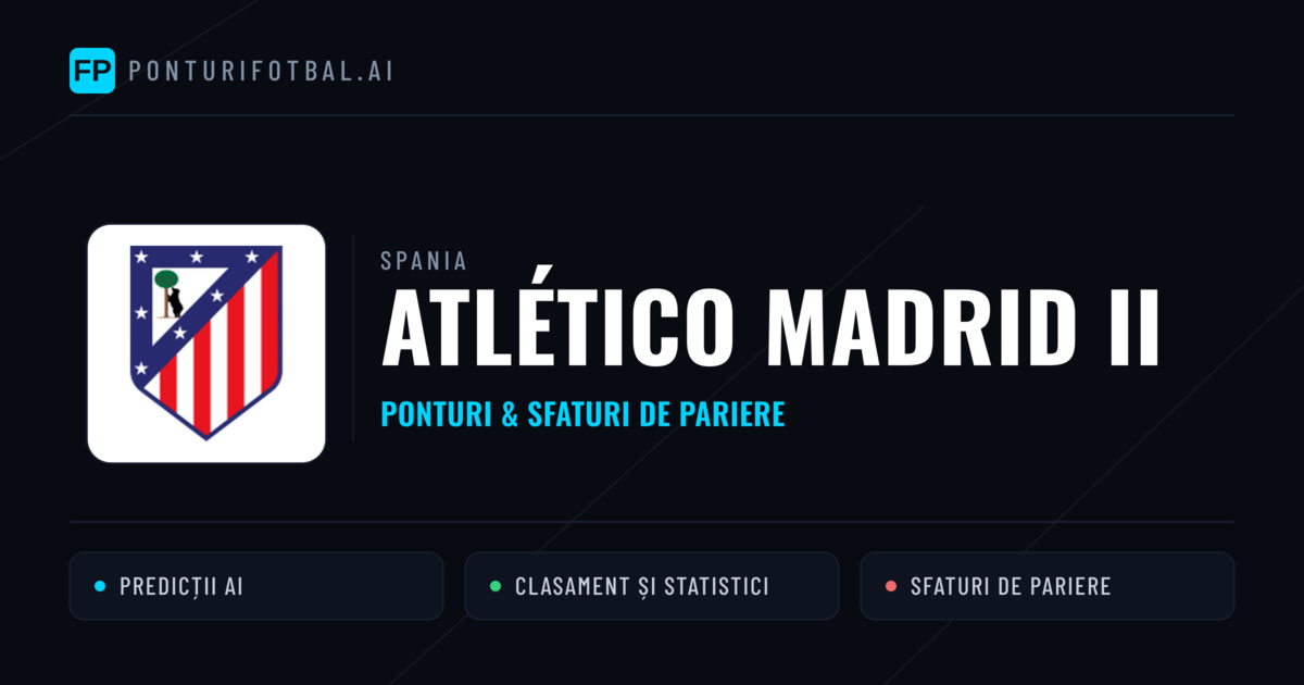 Atlético Madrid II Ponturi și statistici