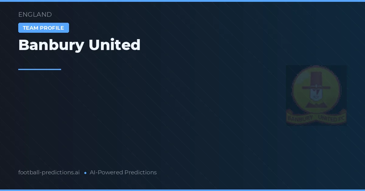 Banbury United Ponturi și statistici