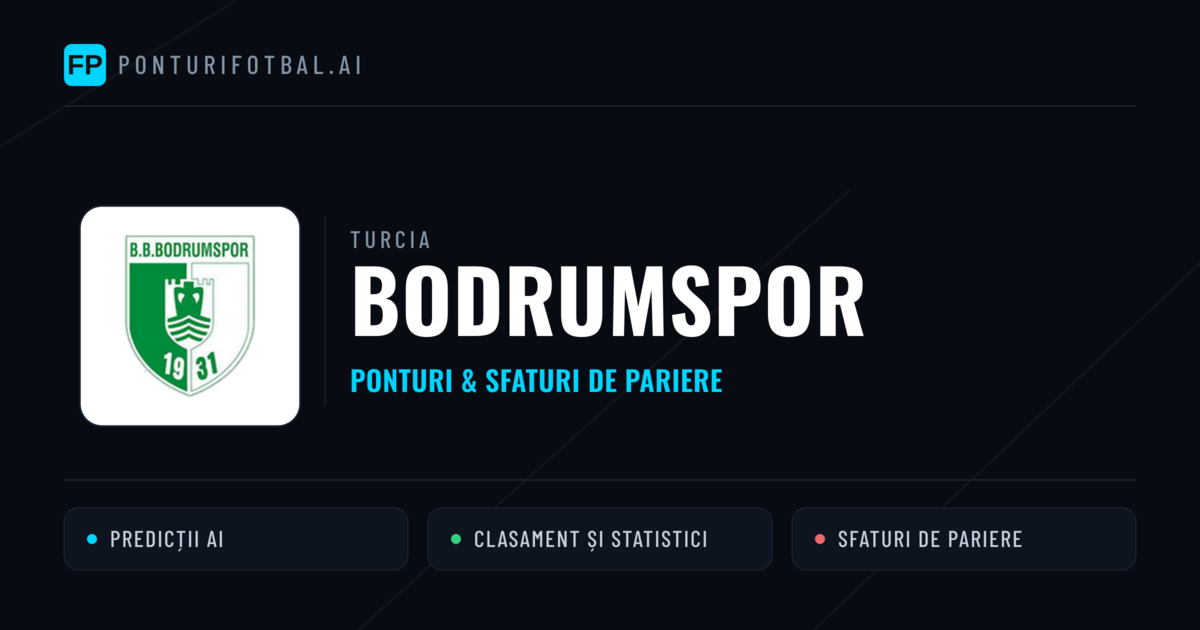 Bodrumspor Ponturi și statistici