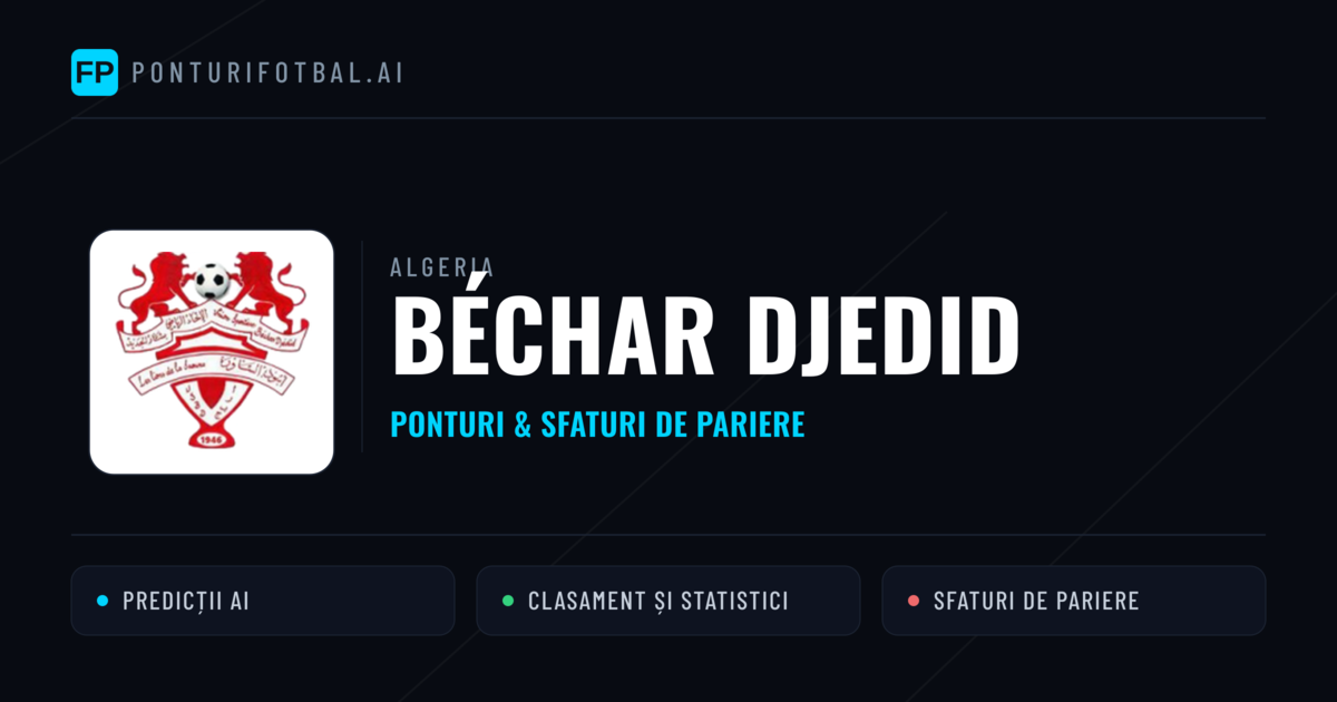 Béchar Djedid Ponturi și statistici