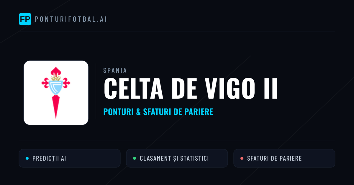 Celta de Vigo II Ponturi și statistici