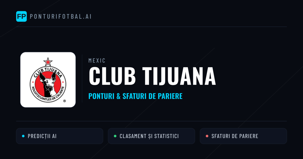 Club Tijuana Ponturi și statistici