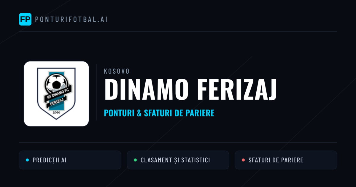 Dinamo Ferizaj Ponturi și statistici