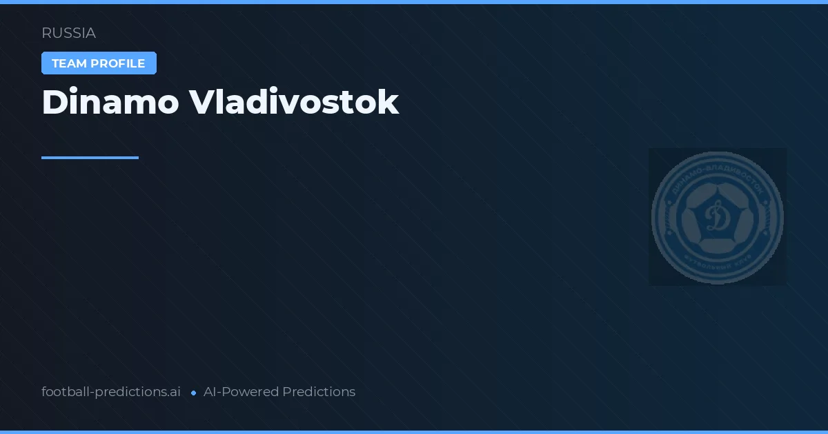 Dinamo Vladivostok Ponturi și statistici