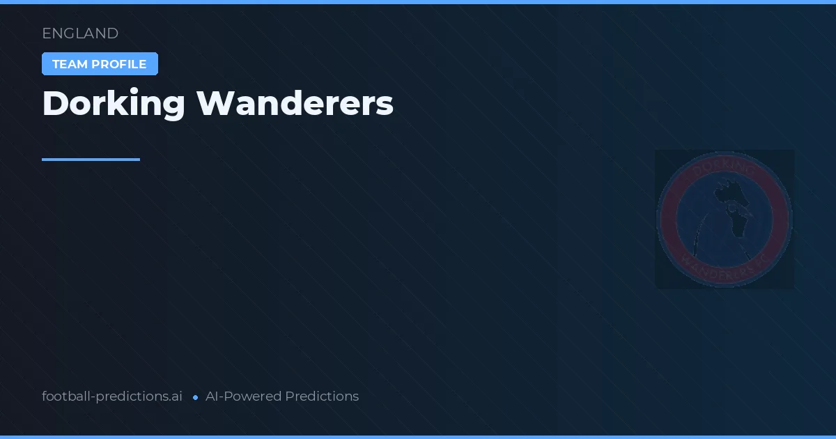 Dorking Wanderers Ponturi și statistici