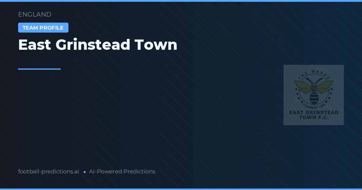 East Grinstead Town Ponturi și statistici