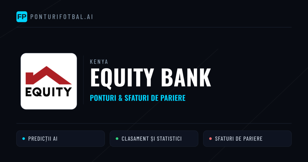 Equity Bank Ponturi și statistici