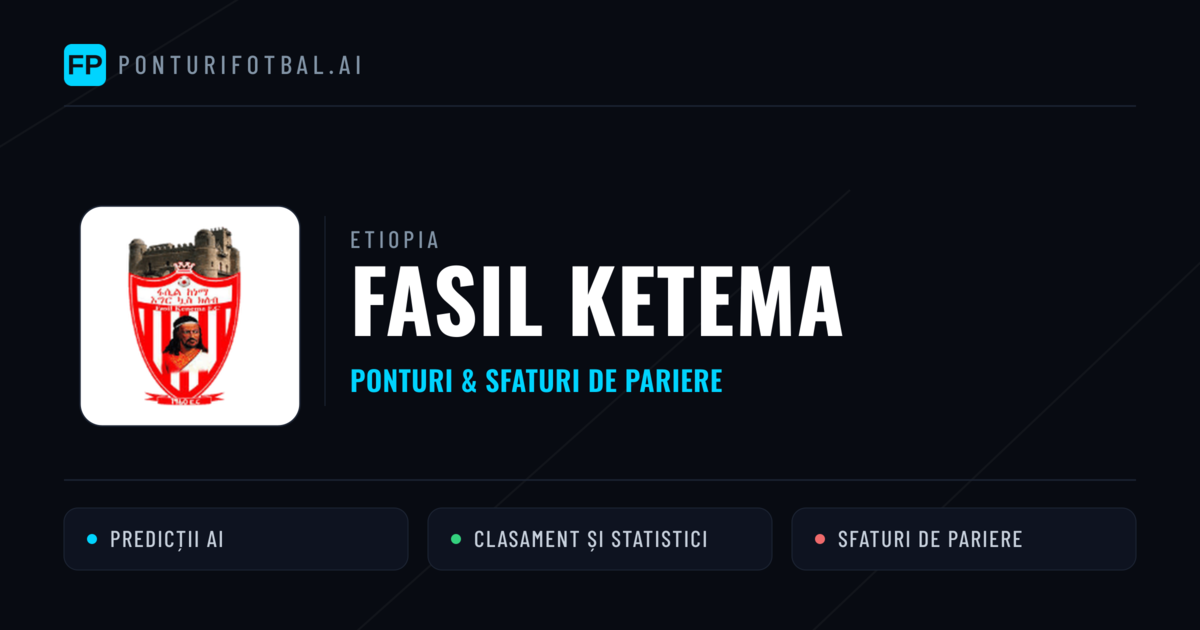 Fasil Ketema Ponturi și statistici