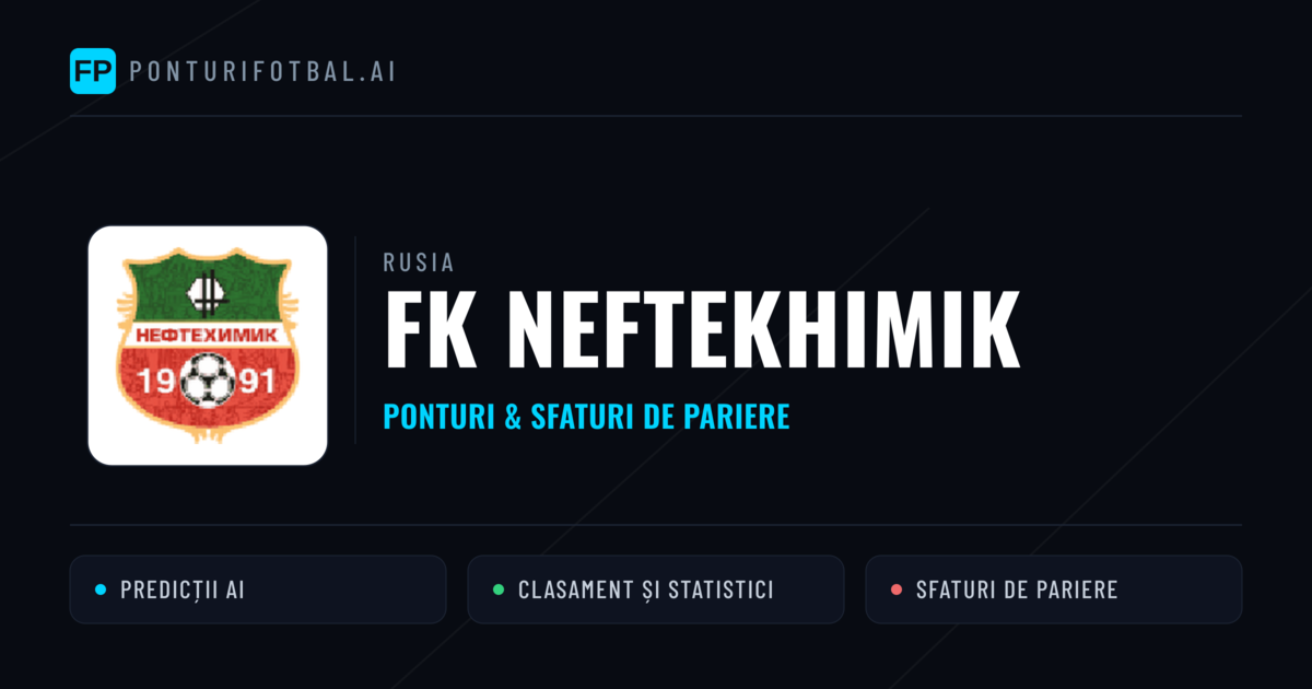 FK Neftekhimik Ponturi și statistici