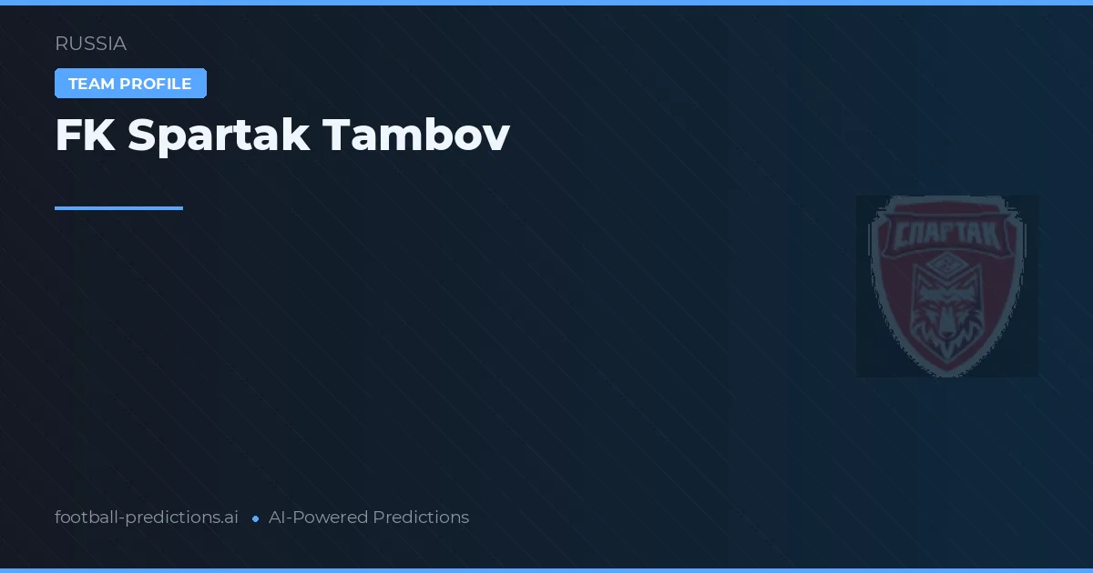 FK Spartak Tambov Ponturi și statistici