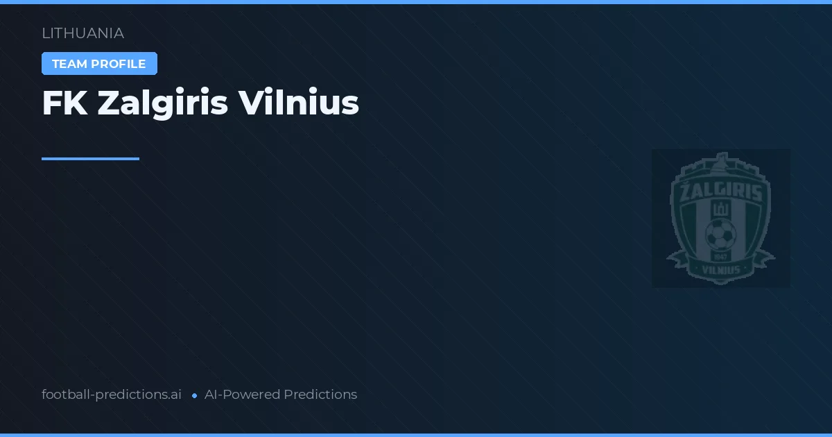 FK Zalgiris Vilnius Ponturi și statistici