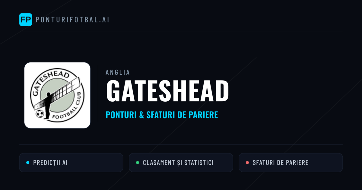 Gateshead Ponturi și statistici