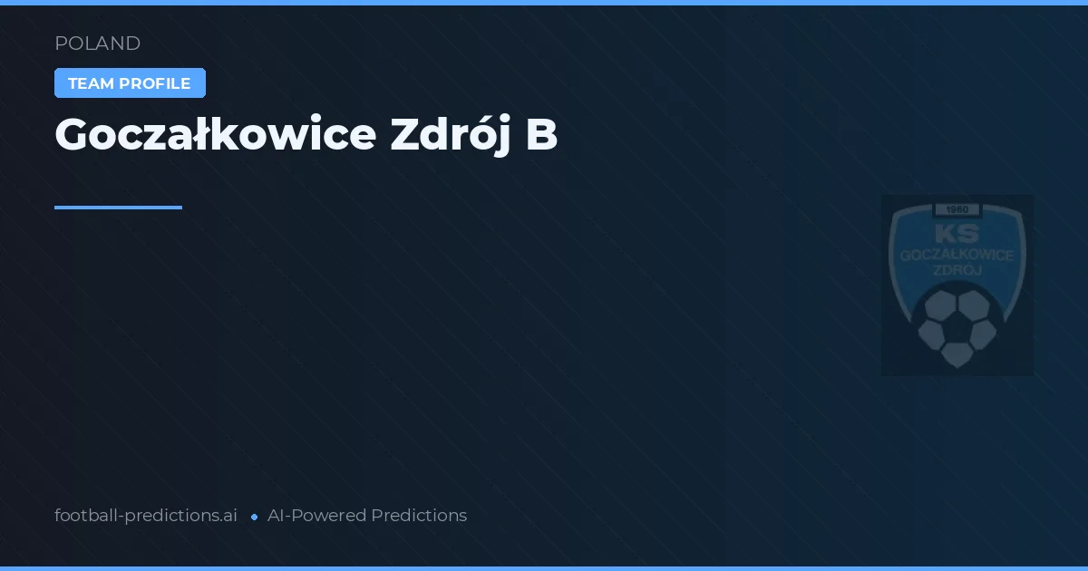 Goczałkowice Zdrój B Ponturi și statistici