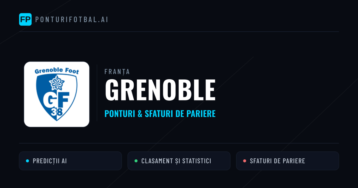 Grenoble Ponturi și statistici