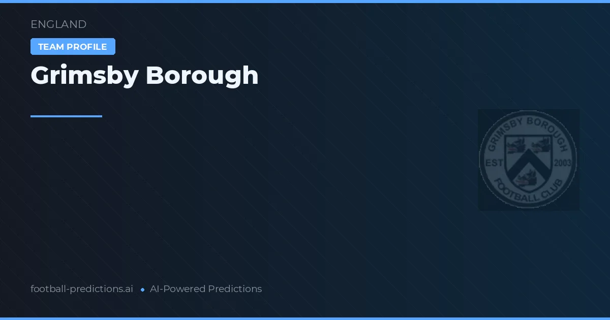 Grimsby Borough Ponturi și statistici