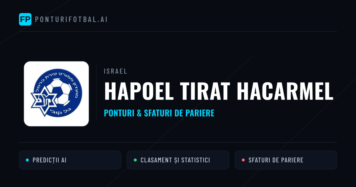 Hapoel Tirat HaCarmel Ponturi și statistici