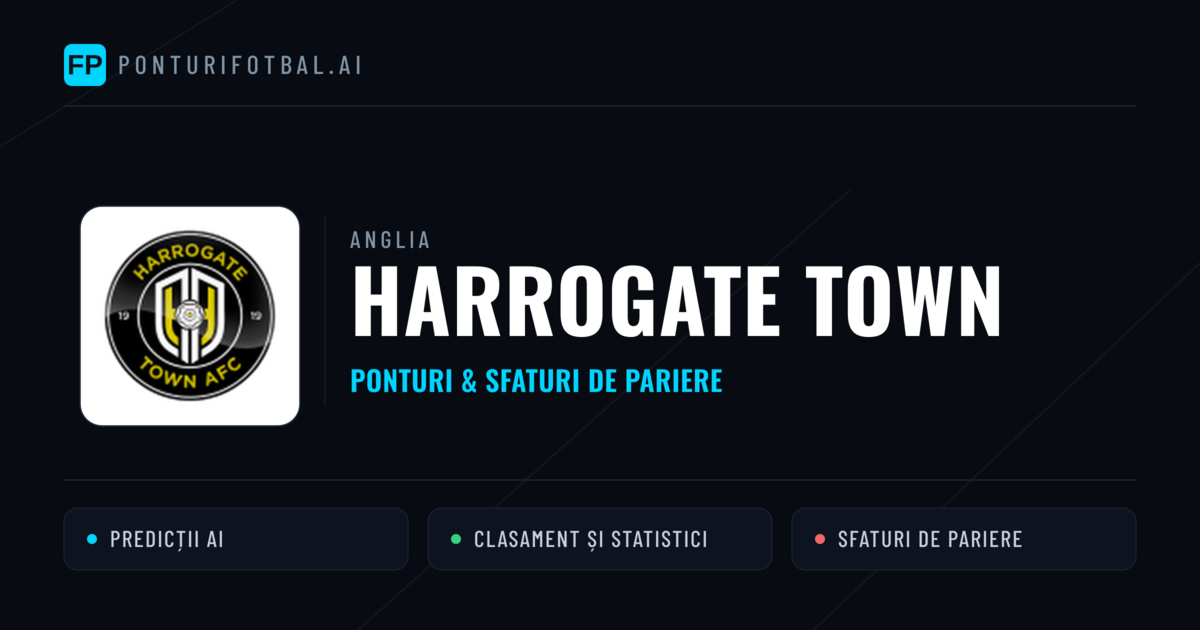 Harrogate Town Ponturi și statistici