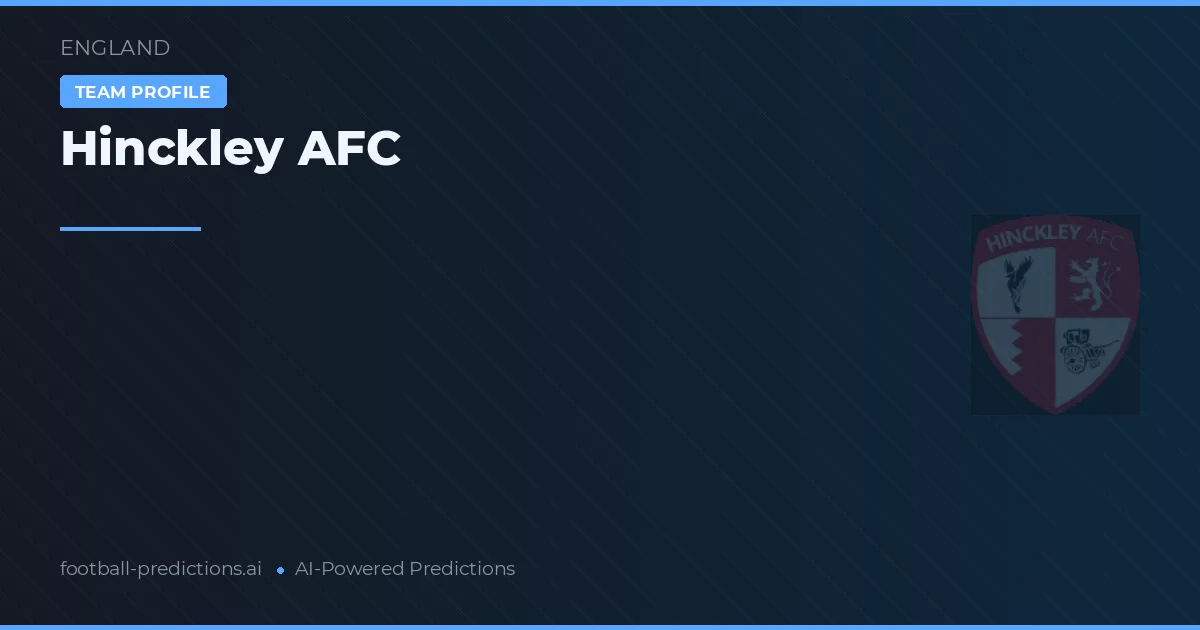 Hinckley AFC Ponturi și statistici
