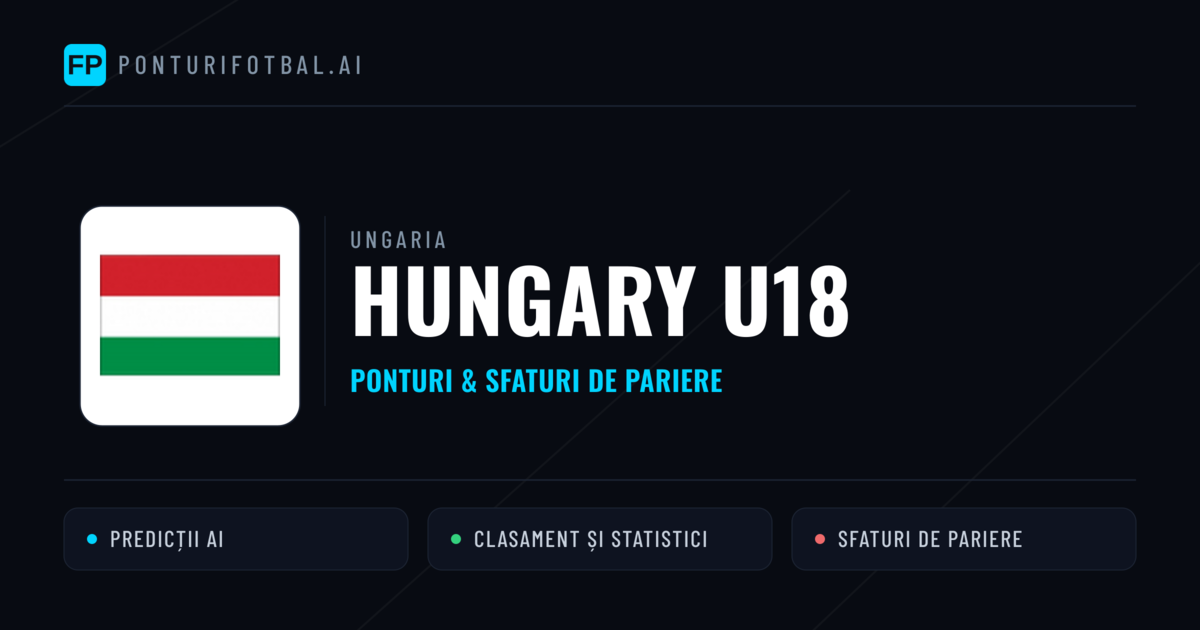 Hungary U18 Ponturi și statistici