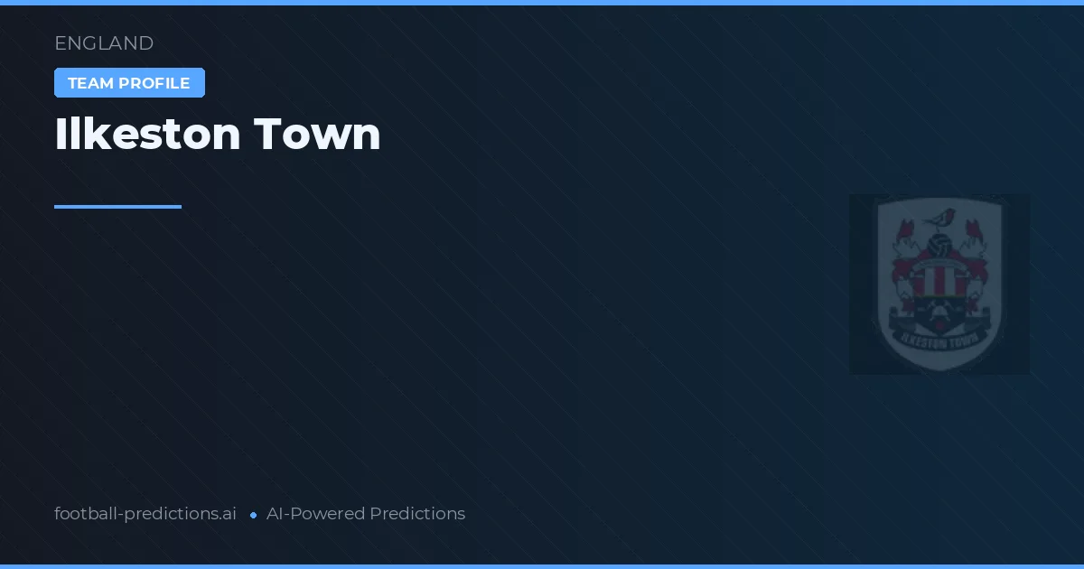 Ilkeston Town Ponturi și statistici