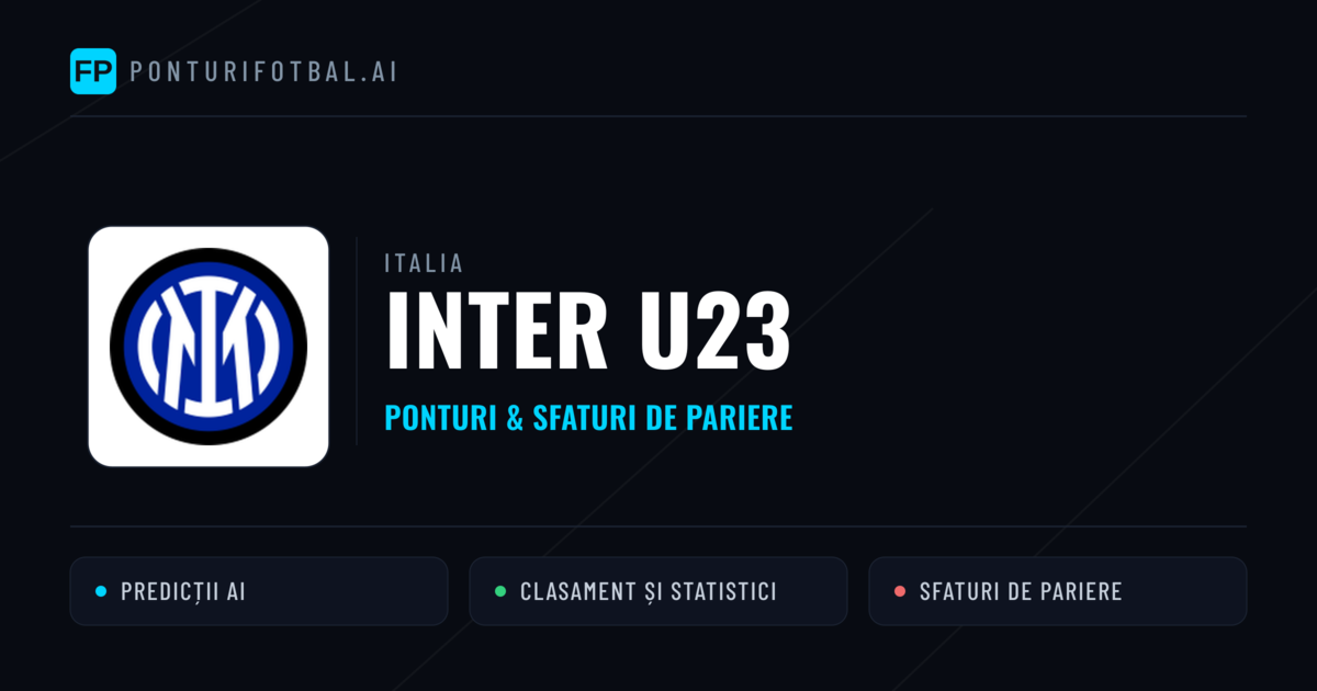 Inter U23 Ponturi și statistici