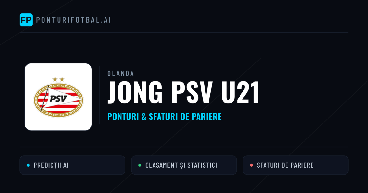Jong PSV U21 Ponturi și statistici