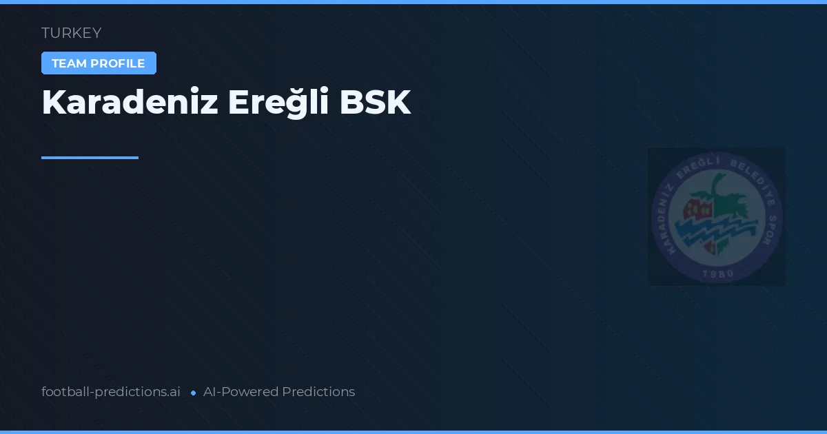 Karadeniz Ereğli BSK Ponturi și statistici