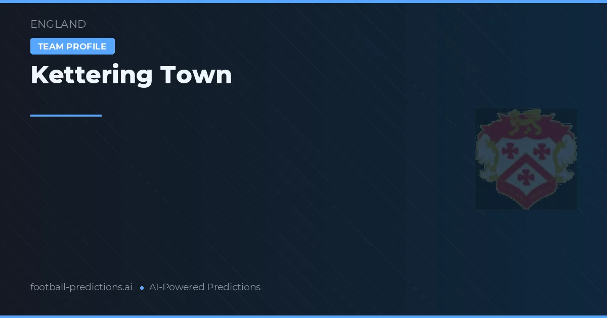 Kettering Town Ponturi și statistici