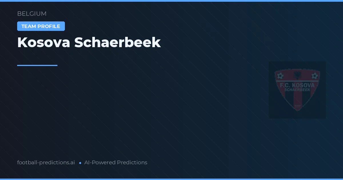 Kosova Schaerbeek Ponturi și statistici